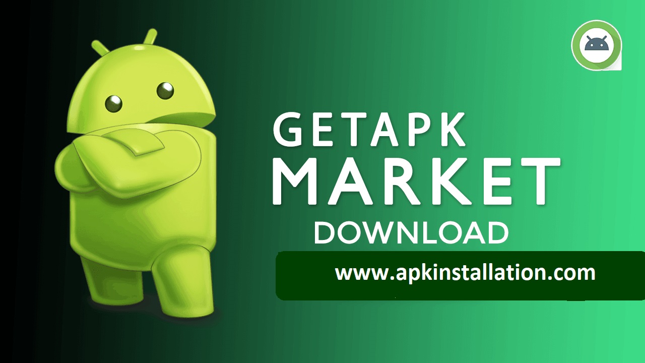 GETAPK MARKET MODDED APK 1.1 DOWNLOAD App Store 2022  Apk Installation