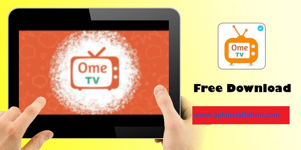 OME TV APP APK DOWNLOAD 6.5(unlocked) Make Video calls