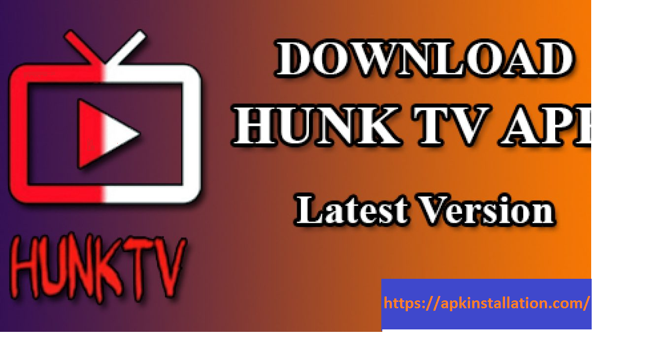 Download Hunk TV APK No ads V3.5 Tv shows&movies APP 2022  Apk