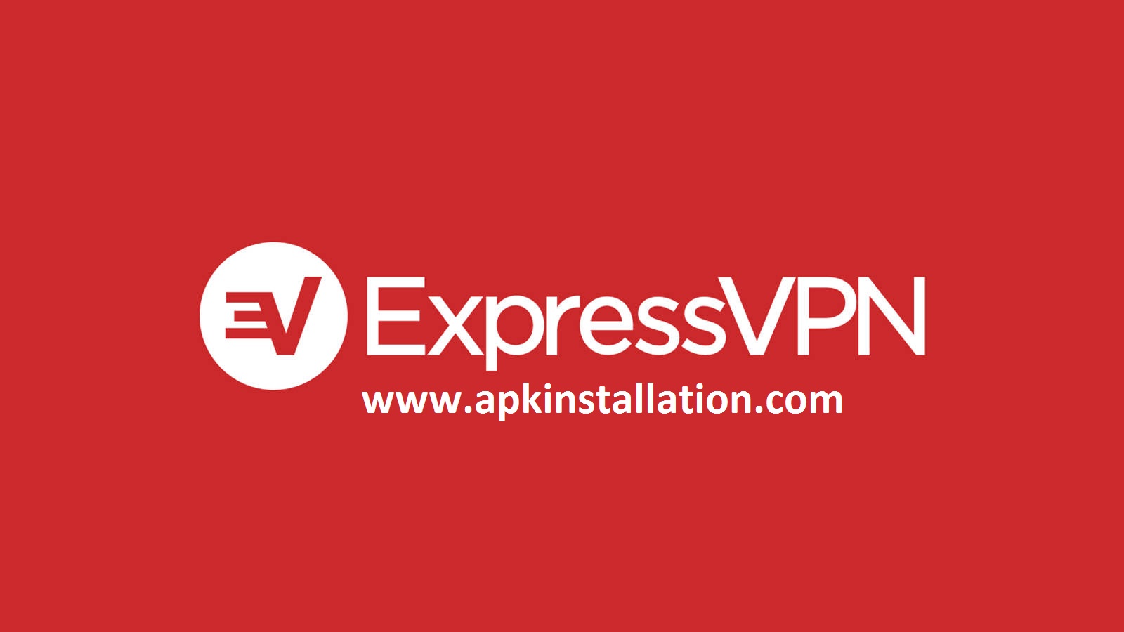 Download Express VPN Mod APK For Android  Apk Installation