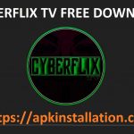 CyberFlix TV APK Free Download